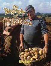 Biography of Potatoes