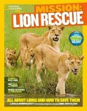 Mission: Lion Rescue: All About Lions and How to Save Them