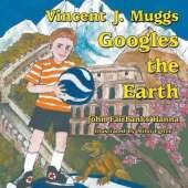 Vincent J. Muggs Googles the Earth