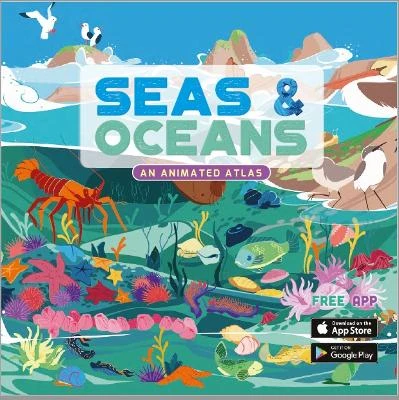 Seas & Oceans: An Animated Atlas