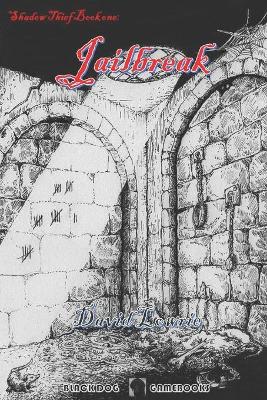 Jailbreak: (Shadow Thief Book One)