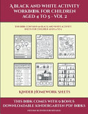 Kinder Homework Sheets (A black and white activity workbook for children aged 4 to 5 - Vol 2): This book contains 50 black and white activity sheets for children aged 4 to 5