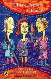 The Three Princes Of Persia: Children in World Myth