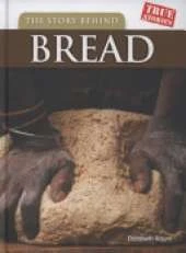 The Story Behind Bread