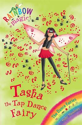 Rainbow Magic: Tasha The Tap Dance Fairy: The Dance Fairies Book 4