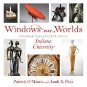 Windows on Worlds: International Collections at Indiana University