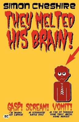 They Melted His Brain!