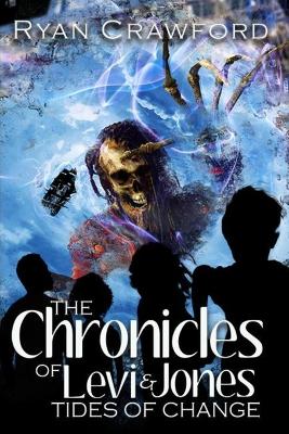 The Chronicles of Levi & Jones: Book Three: Tides of Change