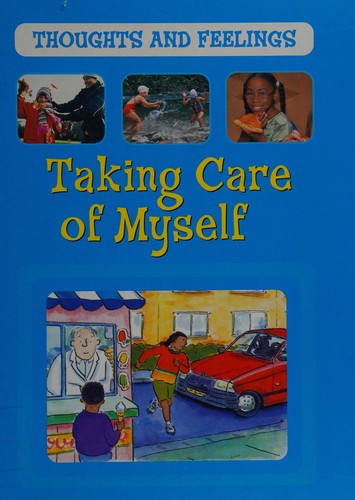 Thoughts and Feelings: Taking Care Of Myself