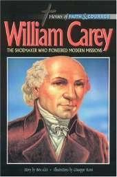 William Carey: The Shoemaker Who Pioneered Modern Missions