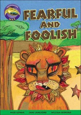 Navigator Max Yr 3/P4: Fearful and Foolish
