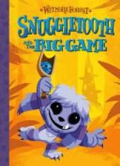 Wetmore Forest Snuggletooth And The Big Game