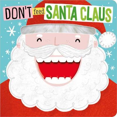Don't Feed Santa Claus