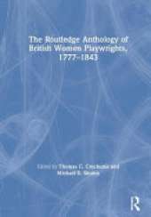 The Routledge Anthology of British Women Playwrights, 1777-1843