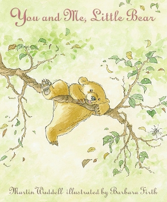 You and Me, Little Bear: A beloved classic for all little bears and their Dads