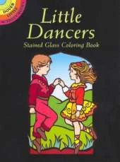 Little Dancers: Stained Glass Coloring Book
