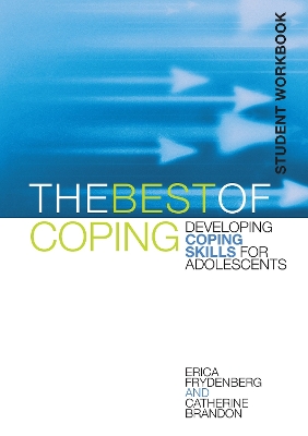 The Best of Coping: Developing Coping Skills for Adolescents - Student Workbook