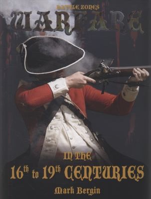 Warfare in the 16th to 19th Centuries