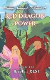 Molly Spungle: Book 3: Red Dragon Power