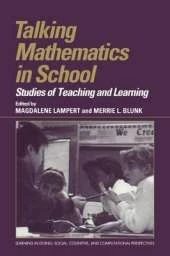 Talking Mathematics in School: Studies of Teaching and Learning