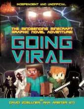 Going Viral (Independent & Unofficial): The Mindbending Minecraft Graphic Novel Adventure