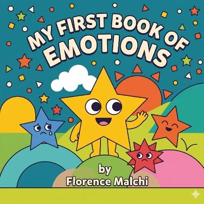 My First Book of Emotions: A Social Emotional Learning Book for Toddlers to Understand Feelings
