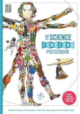The Science Timeline Posterbook: Unfold the Story of Inventions - from the Stone Age to the Present Day!