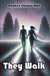 They Walk: Violence Redeeming: Collected Short Stories 2009 - 2011