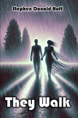 They Walk: Violence Redeeming: Collected Short Stories 2009 - 2011