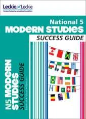 National 5 Modern Studies Revision Guide for New 2019 Exams: Success Guide for Cfe Sqa Exams