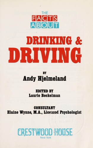 Drinking and Driving: The Facts about