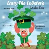 Larry the Lobster's Lucky Day Coloring Book: Book 1