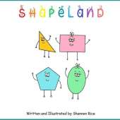 Shapeland: A Unique Adorable Book Designed to Teach Young Children About Shapes, Feelings, Emotions, Acceptance and Tolerance, For Babies, Toddlers, Preschoolers, Kindergarten, Special Needs, Disabilities, Multiculturalism