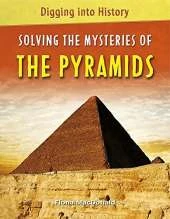 Digging into History: Solving The Mysteries of The Pyramids