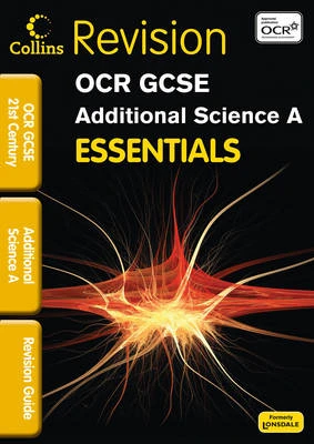 OCR 21st Century Additional Science A: Revision Guide