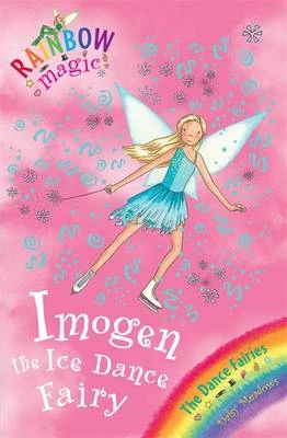 Rainbow Magic: Imogen The Ice Dance Fairy: The Dance Fairies Book 7