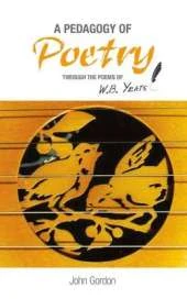 A Pedagogy of Poetry: through the poems of W.B. Yeats