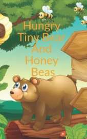 Hungry Tiny Bear And Honey Beas
