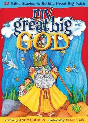 My Great Big God: 20 Bible Stories to Build a Great Big Faith