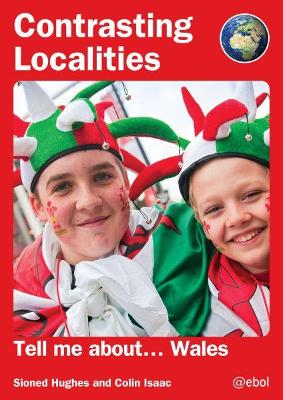 Contrasting Localities: Tell Me About ... Wales