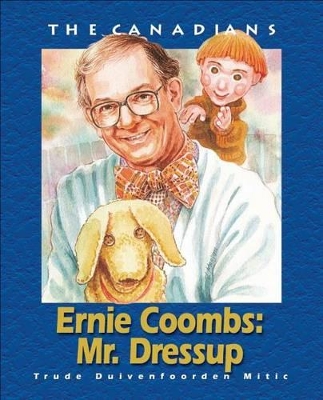 Ernie Coombs: Mr Dressup
