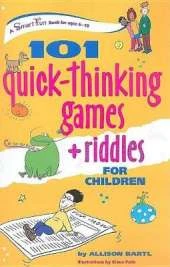 101 Quick Thinking Games and Riddles