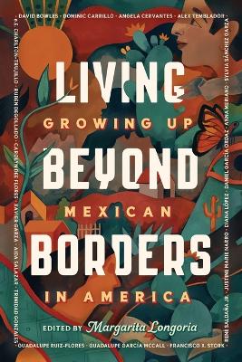 Living Beyond Borders: Growing up Mexican in America