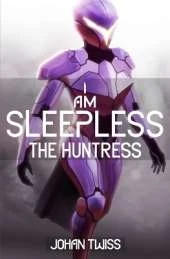 I Am Sleepless: The Huntress (Book 2)