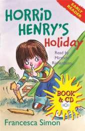 Horrid Henry Early Reader: Horrid Henry's Holiday: Book 3