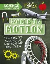 Science is Everywhere: Forces in Action: Balance, Motion and Levers