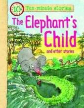 Ten Minute Stories - the Elephants Child