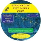 Examination Test Papers C1/C2 with Full Solutions: 9 Exam Papers for C1 and 7 Exam Papers for C2