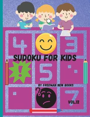 Sudoku for kids: Awesome 300 Sudoku Puzzles for Kids, with Solutions and Large Print Book