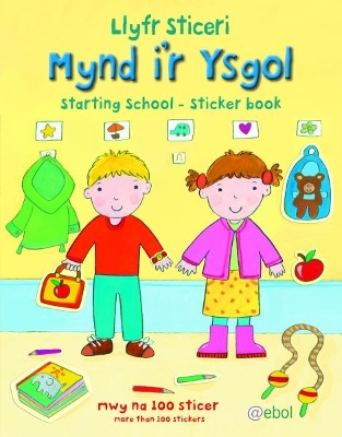 Llyfr Sticeri Mynd i'r Ysgol/Starting School Sticker Book: Starting School Sticker Book